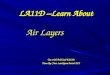 LA11D –Learn About Use with BrishLab ESXXX Done By: First LastName Period XXX Air Layers