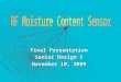 Final Presentation Senior Design 1 November 10, 2009
