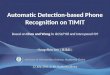 Institute of Information Science, Academia Sinica 12 July, 2011 @ IIS, Academia Sinica Automatic Detection-based Phone Recognition on TIMIT Hung-Shin Lee