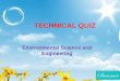 TECHNICAL QUIZ Environmental Science and Engineering