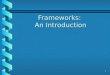 1 Frameworks: An Introduction. 2 Approach Gather materials fromGather materials from –[1] Design Patterns – Elements of Reusable Object-Oriented Software