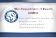 Ohio Department of Health Update DiAnn McMillen BSN, MS, RN, LSN Head Start Impact SIIS School Nurse Consultant School Nursing Program