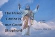 St. Peter Worship The Risen Christ is our Good Shepherd Sunday, May 11th