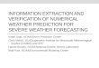 INFORMATION EXTRACTION AND VERIFICATION OF NUMERICAL WEATHER PREDICTION FOR SEVERE WEATHER FORECASTING Israel Jirak, NOAA/Storm Prediction Center Chris