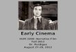 Early Cinema HUM 3280: Narrative Film Fall 2012 Dr. Perdigao August 27-29, 2012
