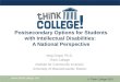 Www.thinkcollege.net © Think College 2010 Postsecondary Options for Students with Intellectual Disabilities: A National Perspective Meg Grigal, Ph.D. Think