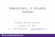 Homelessness: A Solvable Problem Classes Without Quizzes October 26, 2015 Dr. Abe Oudshoorn – aoudsho@uwo.caaoudsho@uwo.ca