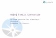 Using Family Connection On-line Resource for Planning & Advising Overview for Parents