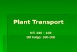 Plant Transport NT: 190 – 199 Bill Indge: 166-168