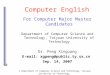 9 © Department of Computer Science and Technology, Taiyuan University of Technology Computer English For Computer Major Master Candidates Department of