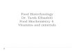 Food Biotechnology Dr. Tarek Elbashiti Food Biochemistry 4 Vitamins and minerals