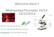 Welcome Back!! Wednesday/Thursday 10/14- 10/15/2015 Agenda: 3G Activity Quarter 1 Review Activity: Microscope Review and Lab Homework: No Homework Tonight