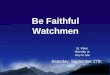 Be Faithful Watchmen St. Peter Worship at Key to Life Saturday, September 27th