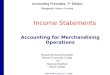 John Wiley & Sons, Inc. © 2005 Income Statements Accounting for Merchandising Operations Prepared by Naomi Karolinski Monroe Community College and and