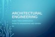 ARCHITECTURAL ENGINEERING ASJAH TYREE-BARBENEAUX INTRO TO ENGINEERING AND DESIGN P.4