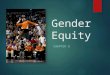 Gender Equity CHAPTER 8. Legal Terms  Title IX  Three Prong Test  13 Title IX Components  Cohen v. Brown  Roberts v. Col. State Univ.  Pretext