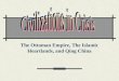 The Ottoman Empire, The Islamic Heartlands, and Qing China