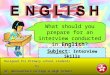 What should you prepare for an interview conducted in English? Subject: Interview Skills Designed for Primary school students by St. Bonaventure College