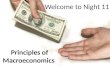 Welcome to Night 11 Principles of Macroeconomics