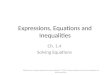 Expressions, Equations and Inequalities Ch. 1.4 Solving Equations EQ:How can I create equations to solve problems? ? I Will...Create equations and use