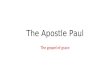 The Apostle Paul The gospel of grace. Tonight we talk about the gospel! Yes, I know, we are supposed to be talking about Paul – and we are, but how can