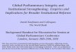 1 Global Parliamentary Integrity and Institutional Strengthening: Empirics and Implications for Broader Institutional Reforms Daniel Kaufmann and Colleagues