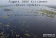 August 2008 Kissimmee River Updates Photographs by Brent Anderson The Effects of Tropical Storm Fay