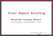 Final Report Briefing Retained Foreign Object Performance Improvement Team Presented April 3, 2007