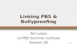 Linking PBS & Bullyproofing Teri Lewis LA-PBS Summer Institute Session 38