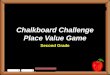 Chalkboard Challenge Place Value Game Second Grade