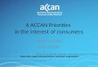 6 ACCAN Priorities in the interest of consumers Teresa Corbin CEO, ACCAN
