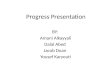 Progress Presentation BY: Amani Alkayyali Dalal Abed Jacob Doan Yousef Karyouti