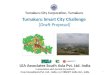 Tumakuru Smart City Challenge [Draft Proposal] Tumakuru City Corporation, Tumakuru LEA Associates South Asia Pvt. Ltd. India In association with (as Sub-Consultant)