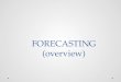 FORECASTING (overview). The history of forecasting The development of business forecasting in the 17 th century was a major innovation [Bernstein P. (1996)]