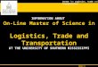Center for Logistics, Trade and Transportation  I NFORMATION A BOUT On-Line Master of Science in Logistics, Trade and Transportation