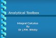 Analytical Toolbox Integral CalculusBy Dr J.P.M. Whitty
