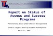 Report on Status of Access and Success Programs Pamela Ford, Dean of Enrollment Management Linda D. Griffin, Dean of Student Development March 27, 2009