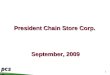 Pcscpcsc 1 President Chain Store Corp. September, 2009