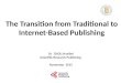 The Transition from Traditional to Internet-Based Publishing Dr. ZHOU,Huaibei Scientific Research Publishing November 2015