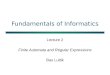 Fundamentals of Informatics Lecture 2 Finite Automata and Regular Expressions Bas Luttik