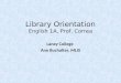 Library Orientation English 1A, Prof. Correa Laney College Ann Buchalter, MLIS