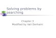 Solving problems by searching Chapter 3 Modified by Vali Derhami