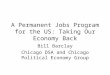 A Permanent Jobs Program for the US: Taking Our Economy Back Bill Barclay Chicago DSA and Chicago Political Economy Group