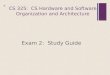 + CS 325: CS Hardware and Software Organization and Architecture Exam 2: Study Guide
