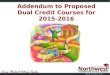 Addendum to Proposed Dual Credit Courses for 2015-2016