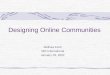 Designing Online Communities Melissa Koch SRI International January 29, 2002