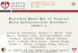 Providing Rapid Out of Hospital Acute Cardiovascular Treatment: PROACT-4 Justin A. Ezekowitz, Robert C. Welsh, Dale Weiss, Michael Chan, William Keeble,