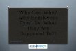 Why God Why? Why Employees Don’t Do What They Are Supposed To?! 1Accuprosys.com
