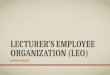 LECTURER’S EMPLOYEE ORGANIZATION (LEO) REVIEW PROCESS