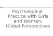 Psychological Practice with Girls and Women: Global Perspectives